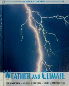 Weather and Climate by Alvin Silverstein, Virginia Silverstein and Laura Silverstein